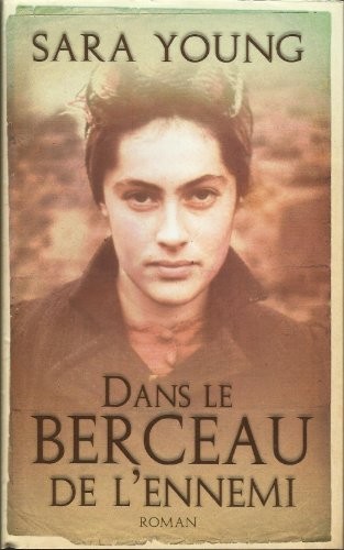 Sara Young: Dans Le Berceau De L'Ennemi (Hardcover, Editions France Loisirs)
