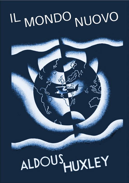 Aldous Huxley: Il mondo nuovo (EBook, Italiano language)