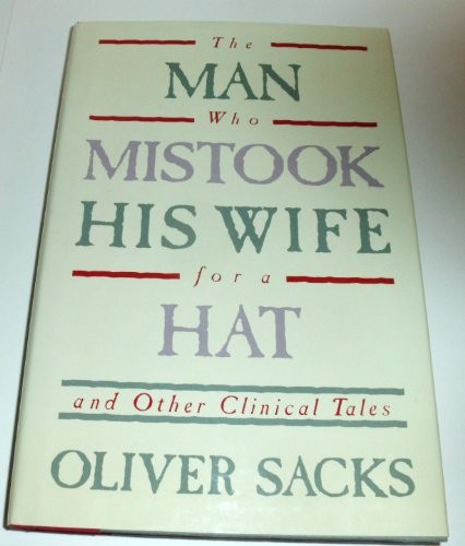 The man who mistook his wife for a hat and other clinical tales (1985, Summit Books)