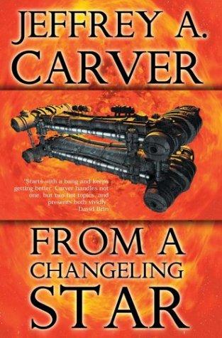 Jeffrey Carver: From A Changeling Star (Paperback, 2004, I Books)