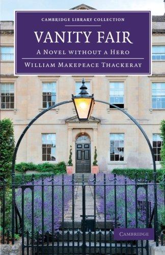 William Makepeace Thackeray: Vanity Fair (1998, Cambridge University Press)