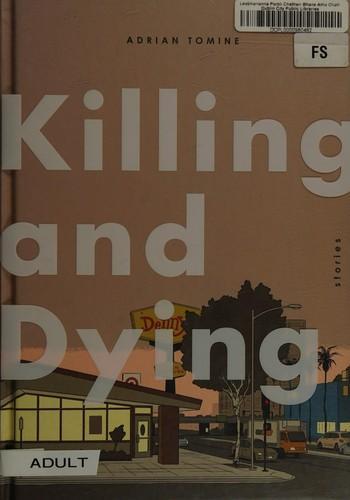 Adrian Tomine: Killing and dying (2015, Faber & Faber)