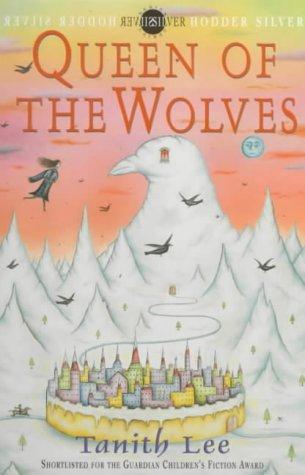 Tanith Lee: Queen of the wolves (2001, Hodder Children's)