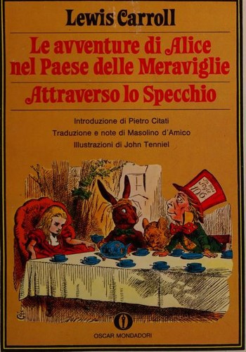 Le avventure di Alice nel Paese delle Meraviglie / Attraverso lo specchio (Paperback, Italian language, 1987, Arnoldo Mondadori)