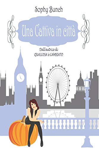 Una cattiva in città (Paperback, 2019, Independently published, Independently Published)