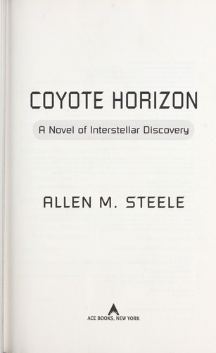 Allen Steele: Coyote horizon (2009, Ace Books)