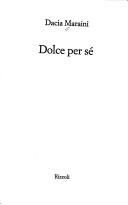 Dolce per sé (Italian language, 1997, Rizzoli)