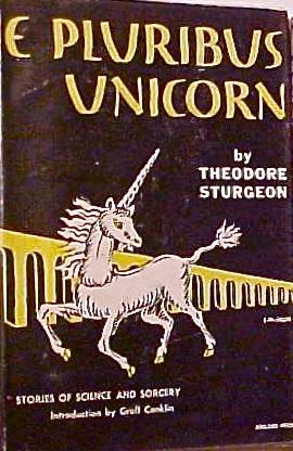 E Pluribus Unicorn (Hardcover, 1953, Abelard Press)