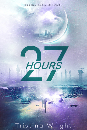 Tristina Wright: 27 Hours (Paperback, 2018, Entangled: Teen)