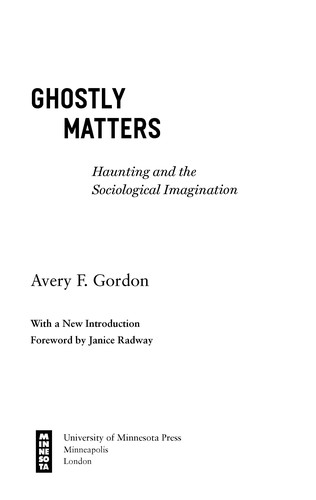 Avery Gordon: Ghostly matters (2008, University of Minnesota Press)