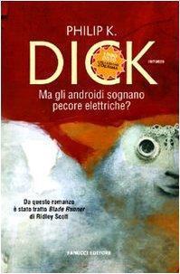 Ma gli androidi sognano pecore elettriche? (Italian language, 2010)