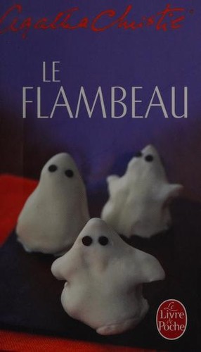 Le flambeau (Paperback, French language, 2014, Librairie des Champs-Élysées)