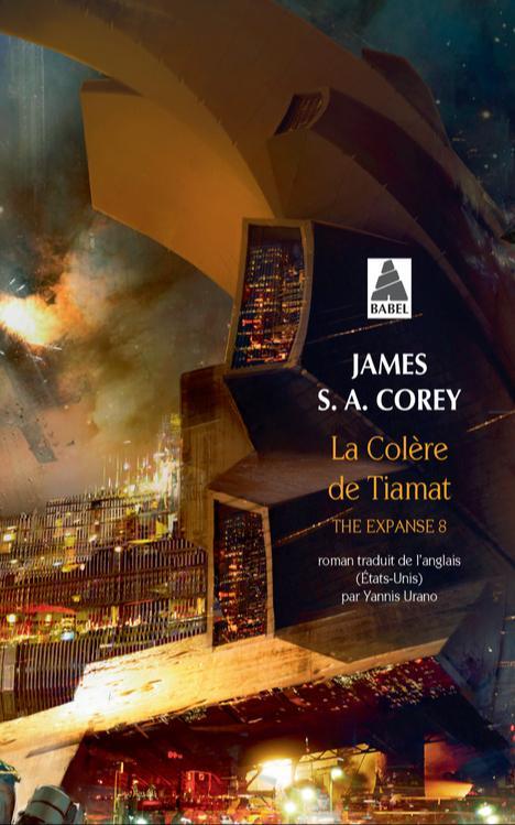 La Colère de Tiamat: The Expanse 8 (French language, 2022, Actes Sud)