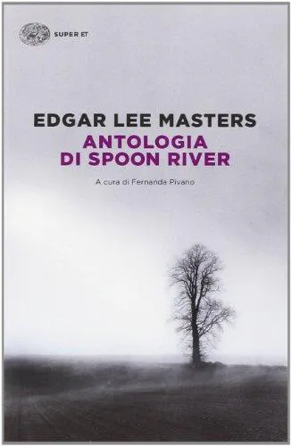 Edgar Lee Masters: Antologia di Spoon River (Italian Edition) (Italian language, 2014, Giulio Einaudi editions)