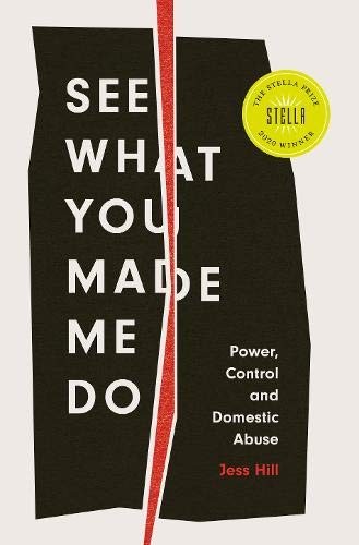 Jess Hill: SeeWhatYouMadeMeDo (Hardcover)