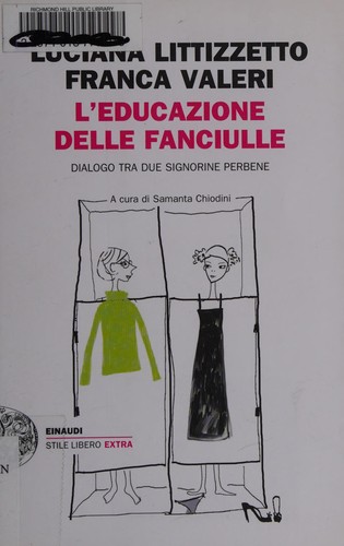 Luciana Littizzetto: L'educazione delle fanciulle (Italian language, 2011, Einaudi)