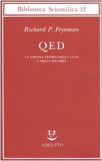 QED. La strana teoria della luce e della materia (Paperback, 1989, Adelphi)