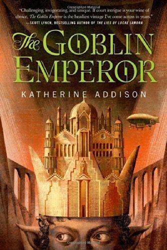 Katherine Addison: The Goblin Emperor (Hardcover, 2014, Tor)