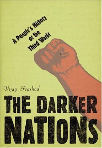 Vijay Prashad: The darker nations (Hardcover, 2007, New Press)