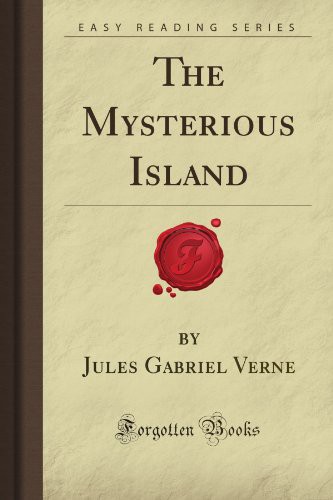 The Mysterious Island (Paperback, 2008, Forgotten Books)