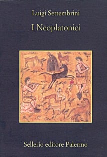 Luigi Settembrini: I neoplatonici (Paperback, Italiano language, 2001, Sellerio)