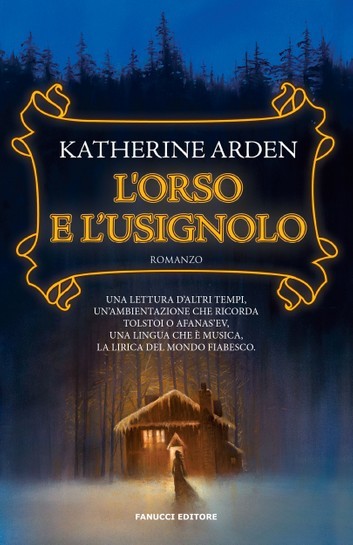 Katherine Arden: L'orso e l'usignolo (Paperback, Italian language, 2019, Fanucci)