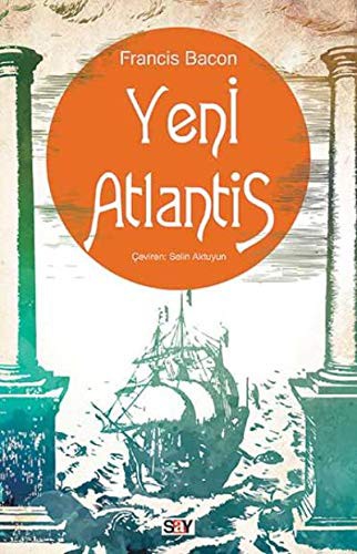 Yeni Atlantis (Paperback, 2018, Say Yayinlari)