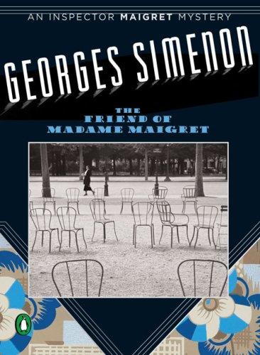 Friend of Madame Maigret (2007, Penguin (Non-Classics))