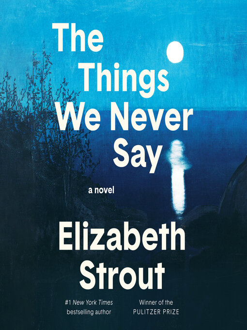 Elizabeth Strout, Robert Petkoff: The Things We Never Say (AudiobookFormat, 2026, Books on Tape)