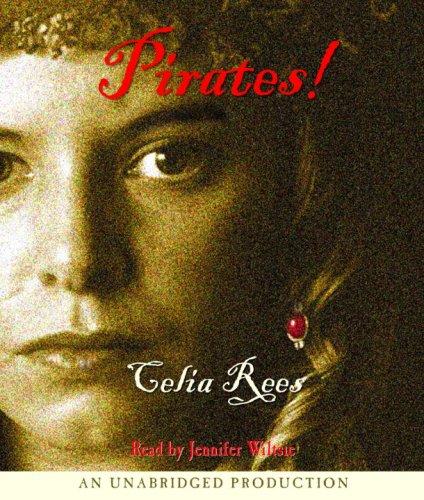 Celia Rees: Pirates! (AudiobookFormat, 2007, Listening Library (Audio))