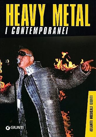 Heavy metal. I contemporanei (italiano language, 2010, Giunti Editore)