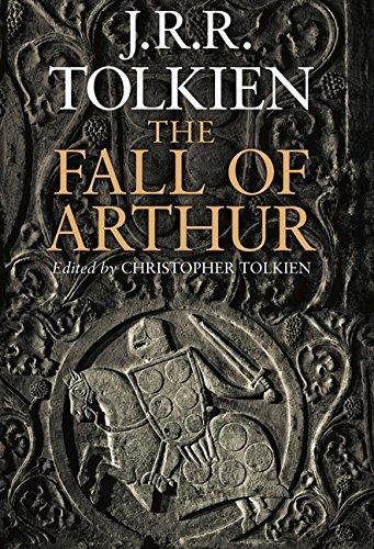 J.R.R. Tolkien: The Fall of Arthur