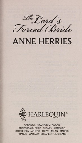 Anne Herries: The lord's forced bride (2007, Harlequin)