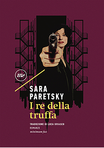 Sara Paretsky: I re della truffa (Minimum Fax)