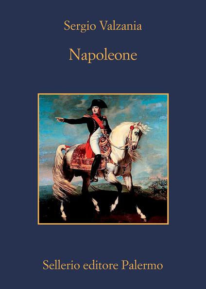 Sergio Valzania: Napoleone (Sellerio)