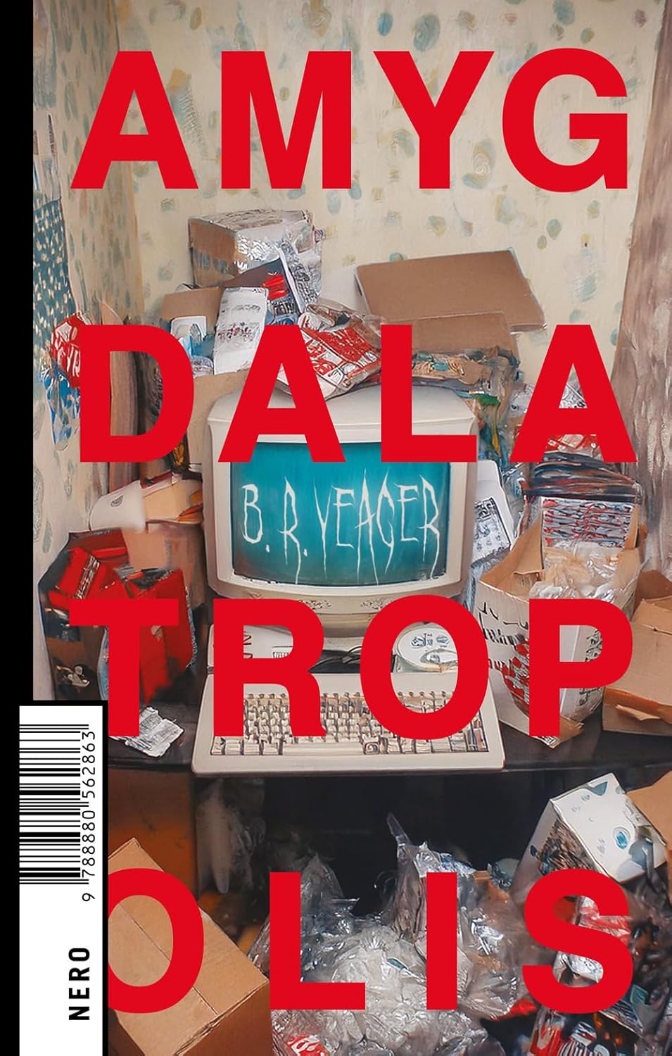 B R Yeager, Edia Connole: Amygdalatropolis (Paperback, Italian language, 2025, Nero)