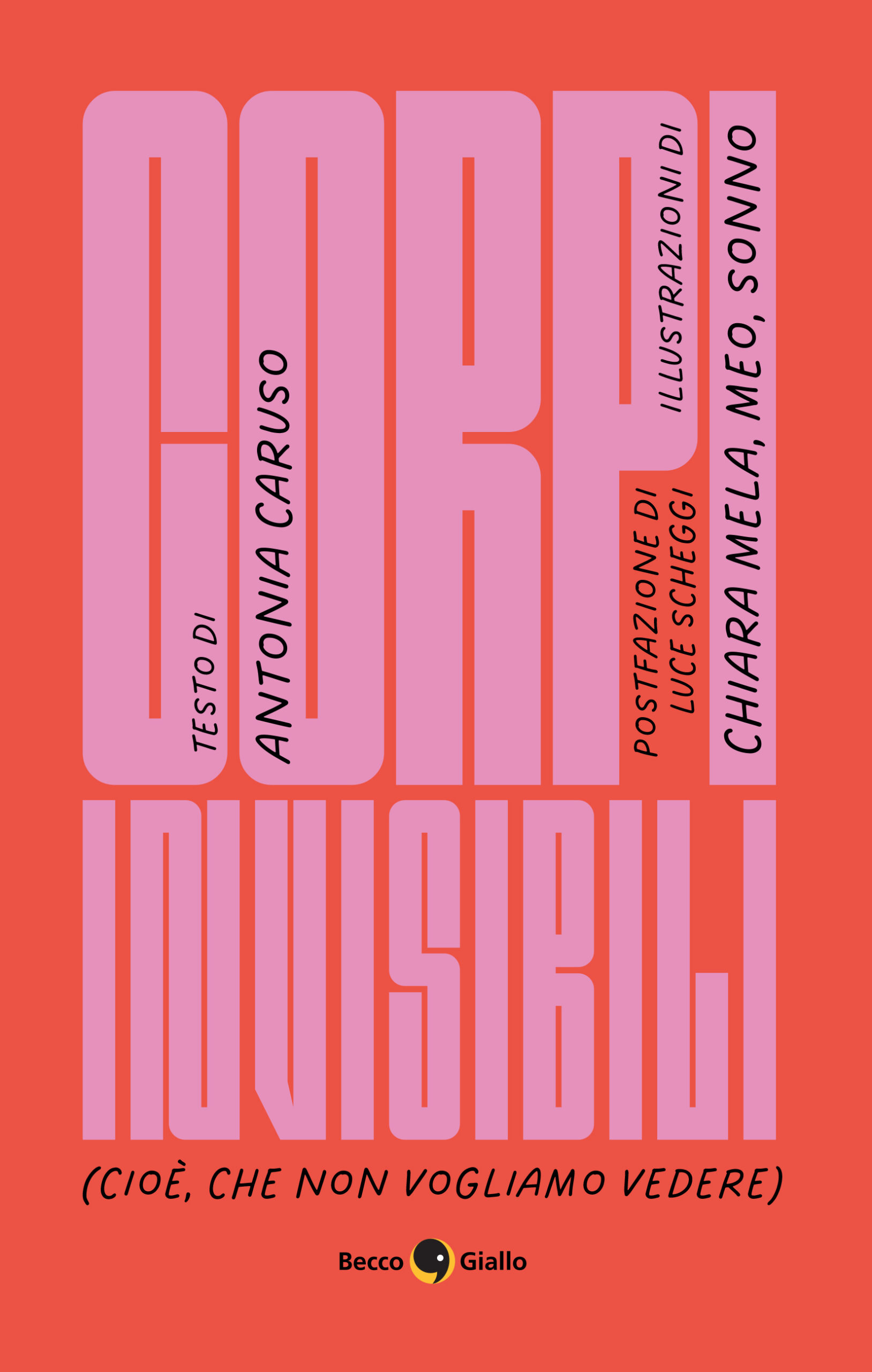 Antonia Caruso, Chiara Mela, Meo, Michela Rossi: Corpi Invisibili (Paperback, Italian language, Becco Giallo)