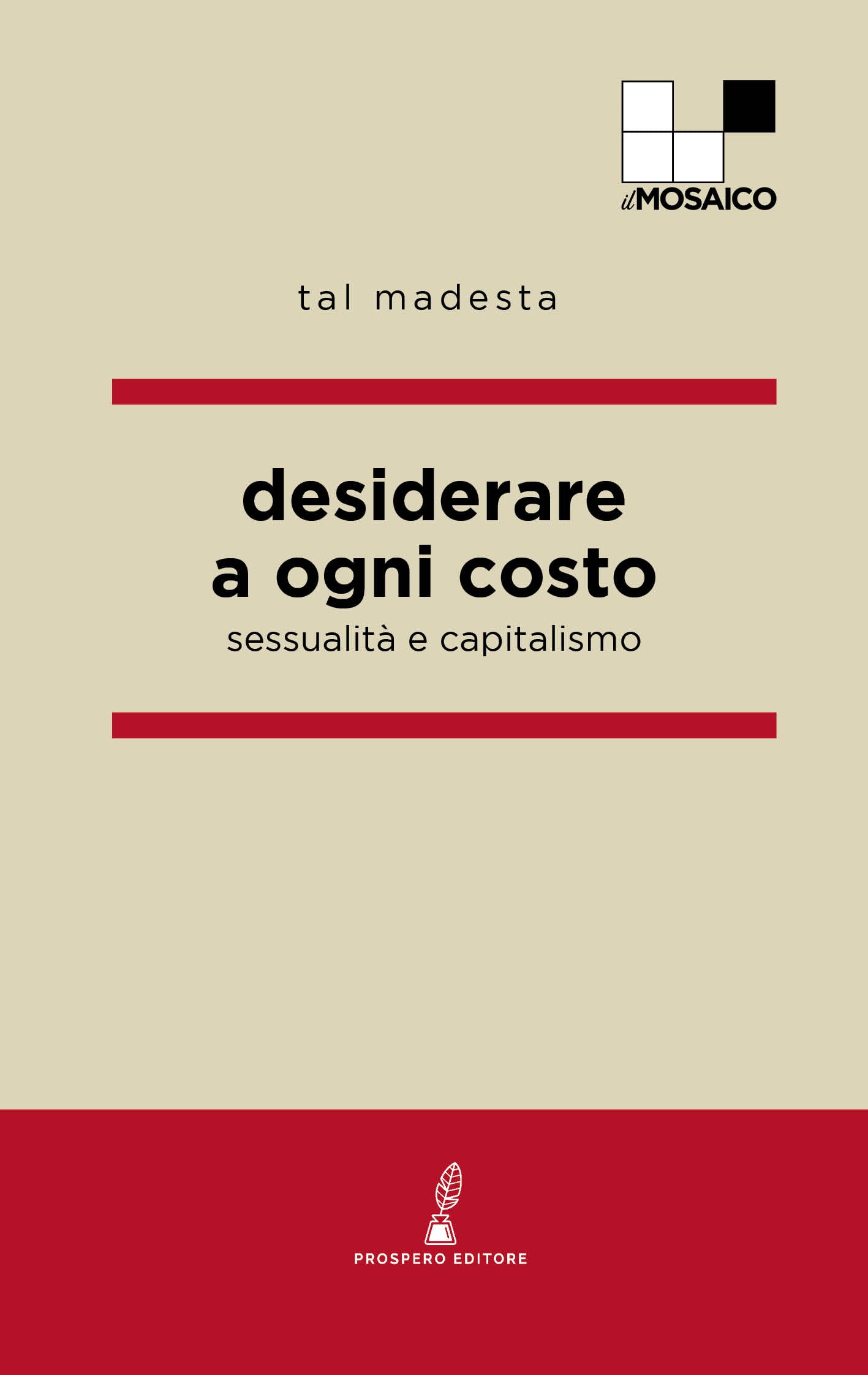 Tal Madesta: Desiderare a ogni costo (Paperback, Italian language, 2026, Prospero Editore)