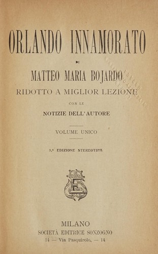 Matteo Maria Boiardo: Orlando innamorato (Italian language, 1898, Sonzogno)