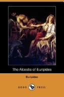 The Alcestis of Euripides (Dodo Press) (Paperback, 2007, Dodo Press)