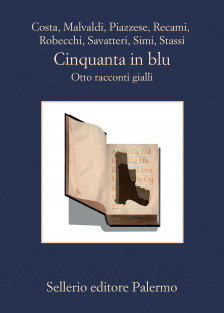 Cinquanta in blu (Paperback, Italiano language, 2019, Sellerio Editore Palermo)
