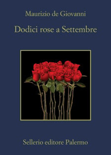 Maurizio De Giovanni: Dodici rose a settembre (Paperback, Italiano language, 2019, Sellerio)