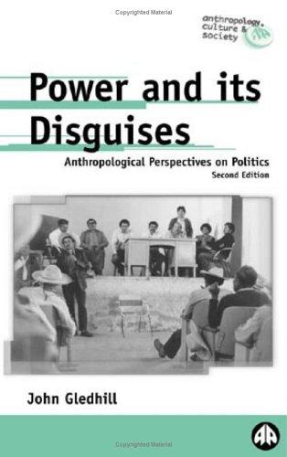 John Gledhill: Power And Its Disguises - Second Edition (Paperback, 2000, Pluto Press)