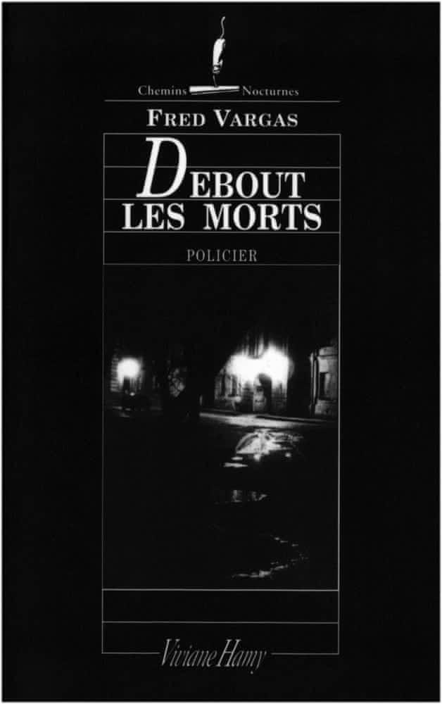 Fred Vargas: Debout les morts (French language, 1995)