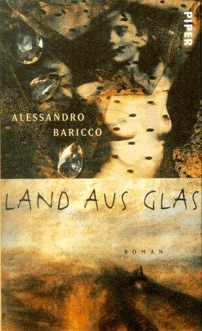 Land aus Glas. (Hardcover, German language, 1998, Piper)