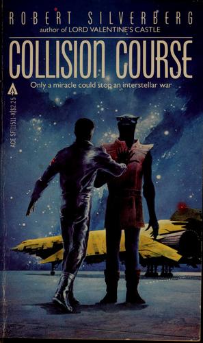 Robert Silverberg: Collision course (1982, Ace)