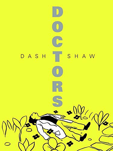 Dash Shaw: Doctors (Paperback, 2015, CA ET LA)