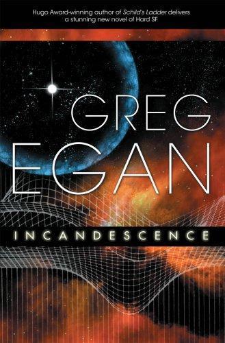 Greg Egan: Incandescence (2008)