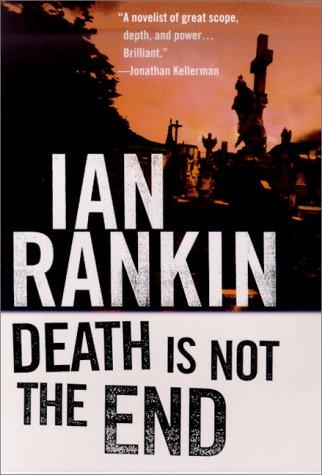 Ian Rankin: Death is not the end (2000, St. Martin's Minotaur)
