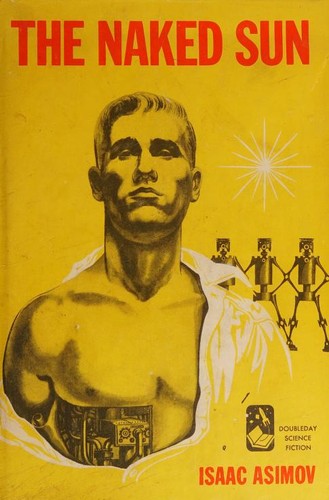 The naked sun. (1957, Doubleday)